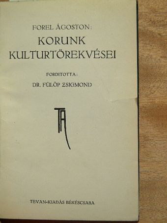 Forel Ágoston - Korunk kulturtörekvései/Vallás és kapitalizmus [antikvár]