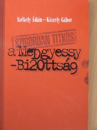 Kiszely Gábor - Szigorúan titkos [antikvár]