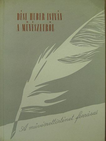 Dési Huber István - A művészetről [antikvár]