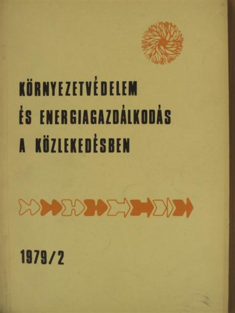 Környezetvédelem és energiagazdálkodás a közlekedésben 1979/2 [antikvár]