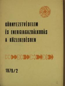 Környezetvédelem és energiagazdálkodás a közlekedésben 1979/2 [antikvár]