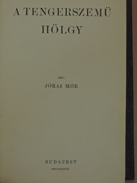 Jókai Mór - A tengerszemü hölgy [antikvár]