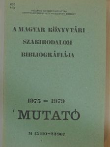 A Magyar Könyvtári Szakirodalom Bibliográfiája mutató 1975-1979 [antikvár]