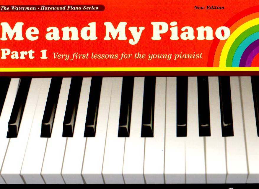 WATERMAN, F. & HAREWOOD, M. - ME AND MY PIANO PART 1 VERY FIRST LESSONS FOR THE YOUNG PIANIST