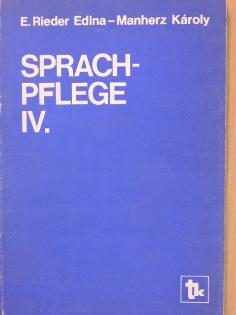 E. Rieder Edina - Sprachpflege IV. [antikvár]