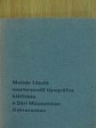 Dr. Tóth Ervin - Molnár László mesterszedő tipográfus kiállítása a Déri Múzeumban Debrecenben (minikönyv) [antikvár]