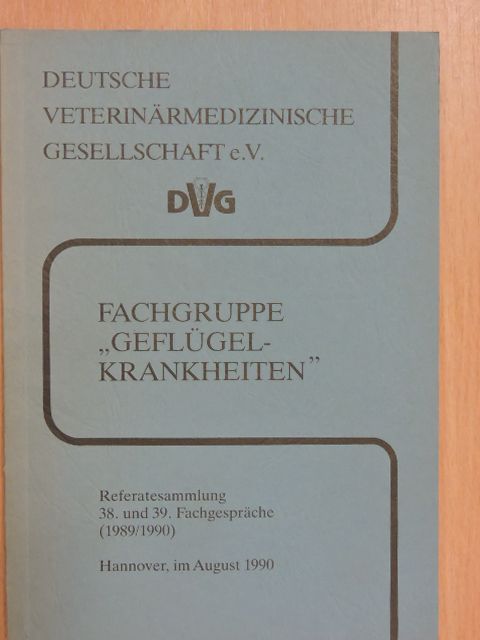 G. Glünder - 38. und 39. Fachgespräche (1989/90) über Geflügelkrankheiten in Hannover [antikvár]