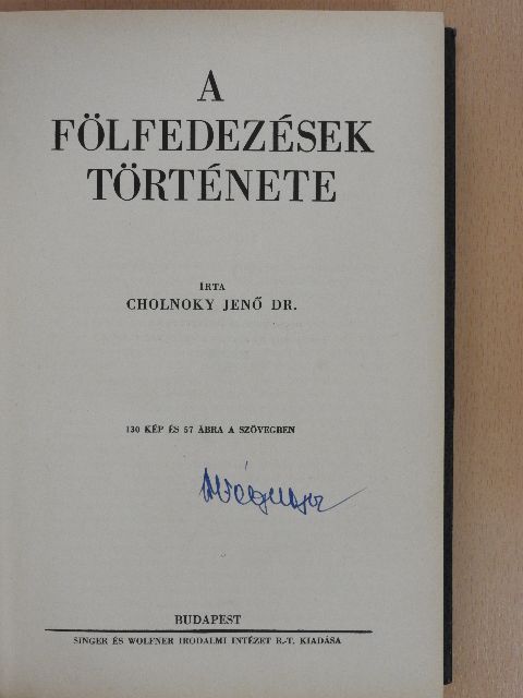 Dr. Cholnoky Jenő - A fölfedezések története [antikvár]