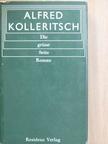 Alfred Kolleritsch - Die grüne Seite [antikvár]