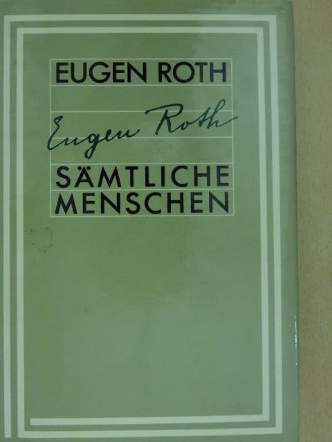 Eugen Roth - Sämtliche Menschen [antikvár]