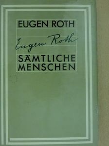 Eugen Roth - Sämtliche Menschen [antikvár]