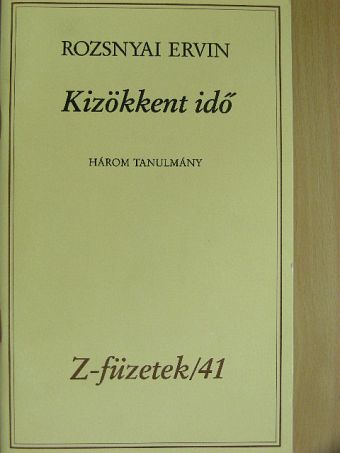Rozsnyai Ervin - Kizökkent idő [antikvár]