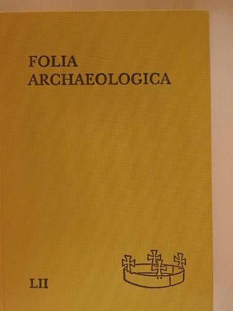 Mészáros Orsolya - Folia Archaeologica LII. [antikvár]