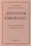 Vlagyimir Boncs-Brujevics - "Istennek törvénye" [antikvár]