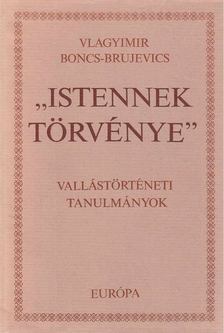 Vlagyimir Boncs-Brujevics - "Istennek törvénye" [antikvár]