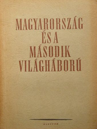 Ádám Magda - Magyarország és a második világháború [antikvár]