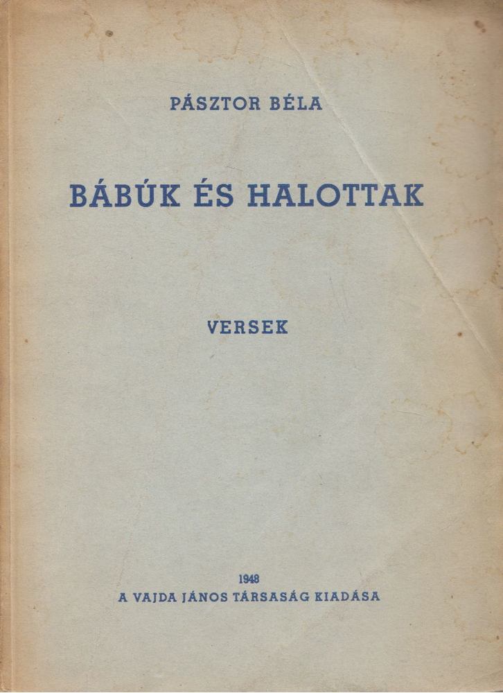 Pásztor Béla - Bábúk és halottak [antikvár]