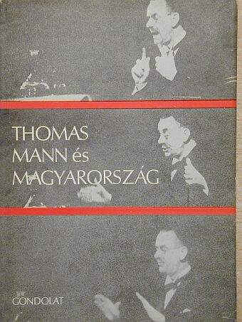 Benjámin László - Thomas Mann és Magyarország [antikvár]