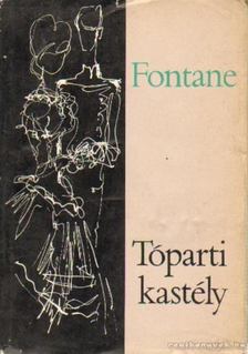 FONTANE, THEODOR - Tóparti kastély [antikvár]