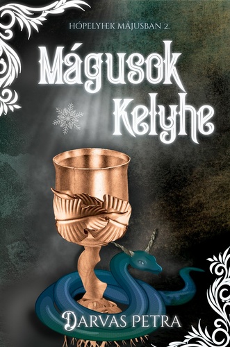 Darvas Petra - Mágusok kelyhe (Hópelyhek májusban 2.) [eKönyv: epub, mobi]