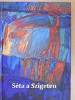 Séta a Szigeten [antikvár]