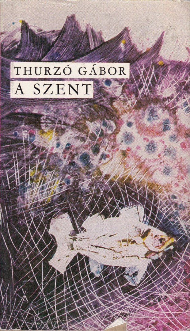 THURZÓ GÁBOR - A szent [antikvár]