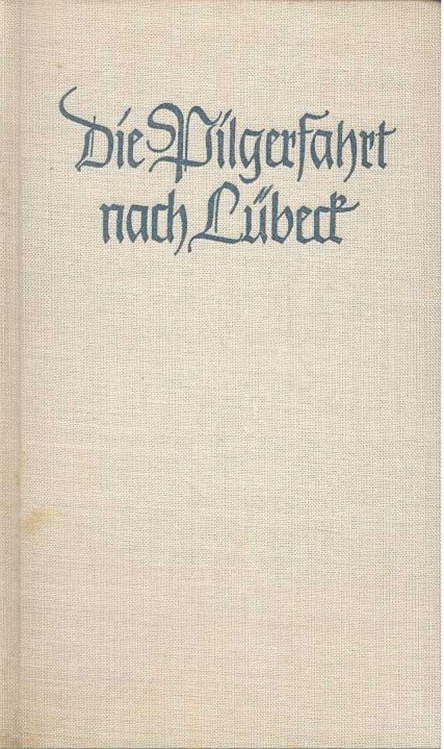 Franck, Hans - Die Pilgerfahrt nach Lübeck [antikvár]