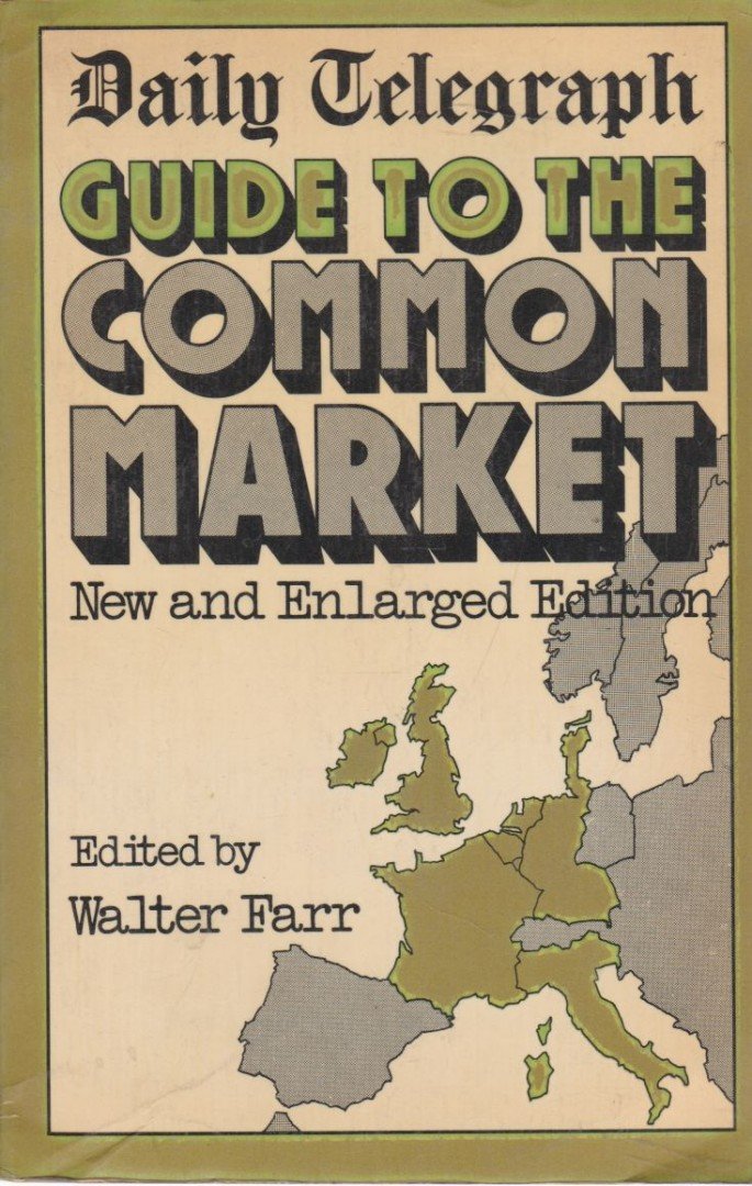 Walter Farr - Guide to the Common Market [antikvár]