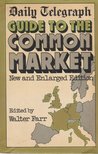 Walter Farr - Guide to the Common Market [antikvár]