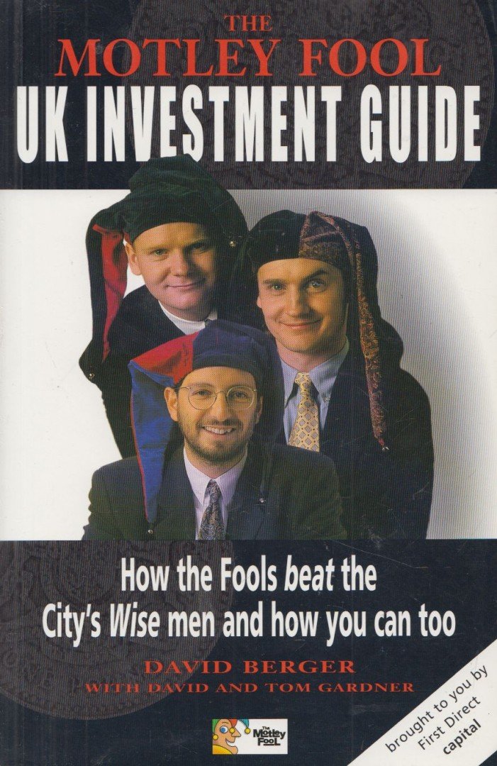 David Berger, Tom Gardner, David Gardner - The Motley Fool Uk Investment Guide [antikvár]