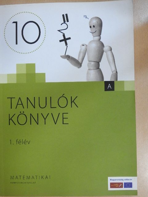Csákvári Ágnes - Tanulók könyve - Matematika 10. évfolyam - 1. félév [antikvár]