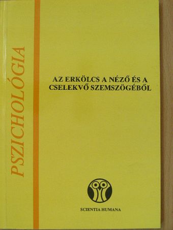 D. Rowe - Az erkölcs a néző és a cselekvő szemszögéből [antikvár]
