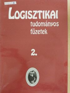 Dr. Husti István - Logisztikai tudományos füzetek 2. [antikvár]