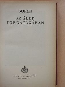 Gorkij - Az élet forgatagában [antikvár]