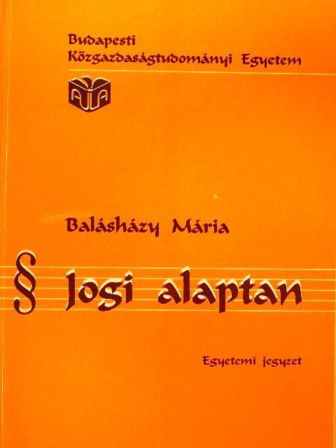 Balásházy Mária - Jogi alaptan [antikvár]