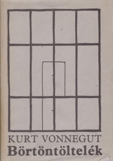 Kurt Vonnegut - Börtöntöltelék [antikvár]