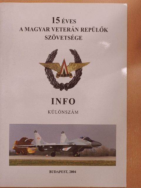 Gibás Andor - 15 éves a Magyar Veterán Repülők Szövetsége [antikvár]