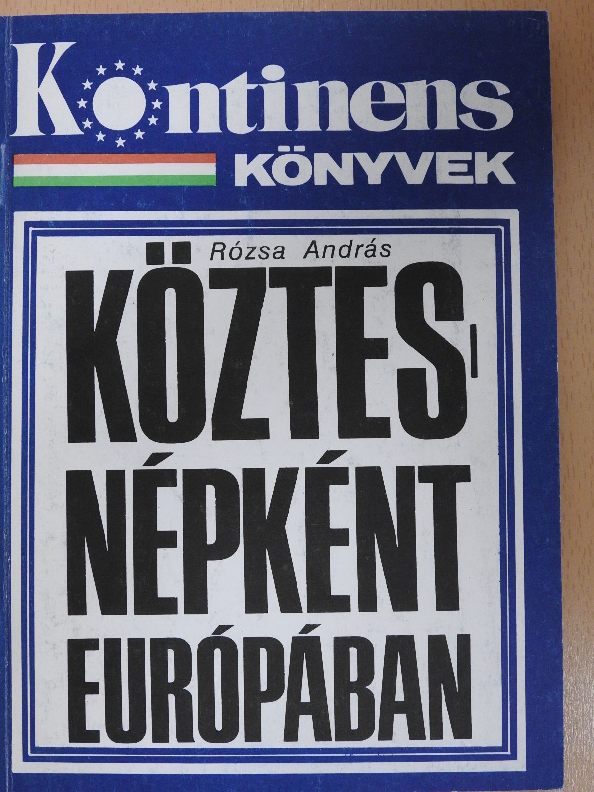 Beck Tamás - Köztesnépként Európában (aláírt példány) [antikvár]