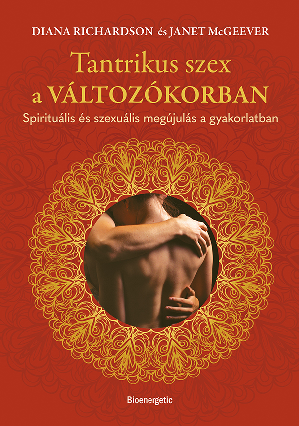Diana Richardson - Tantrikus szex a változókorban [eKönyv: epub, mobi]