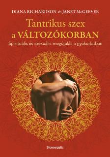 Diana Richardson - Tantrikus szex a változókorban [eKönyv: epub, mobi]