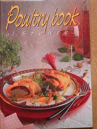 Korpádi Péter - Poultry book of Szentes [antikvár]