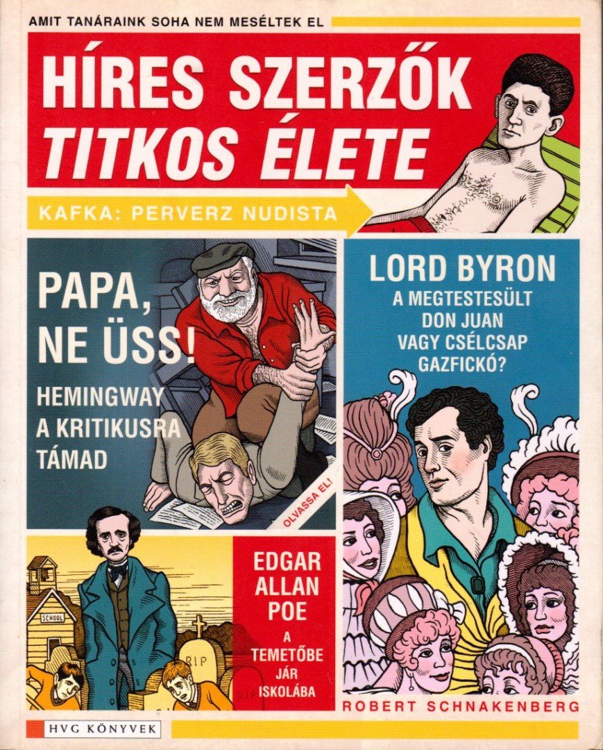 Robert Schnakenberg - Híres szerzők titkos élete [antikvár]