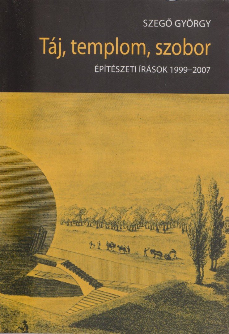 Szegő György - Táj, templom, szobor [antikvár]
