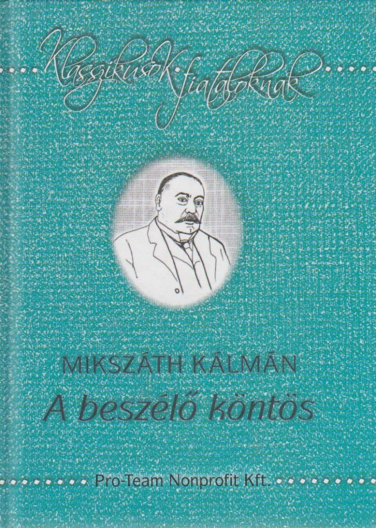 Mikszáth Kálmán - A beszélő köntös [antikvár]