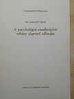 Dr. Balogh Tibor - A pszichológiai elméletépítés néhány alapvető időszaka [antikvár]