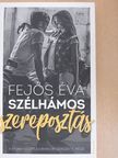 Fejős Éva - Szélhámos szereposztás [antikvár]
