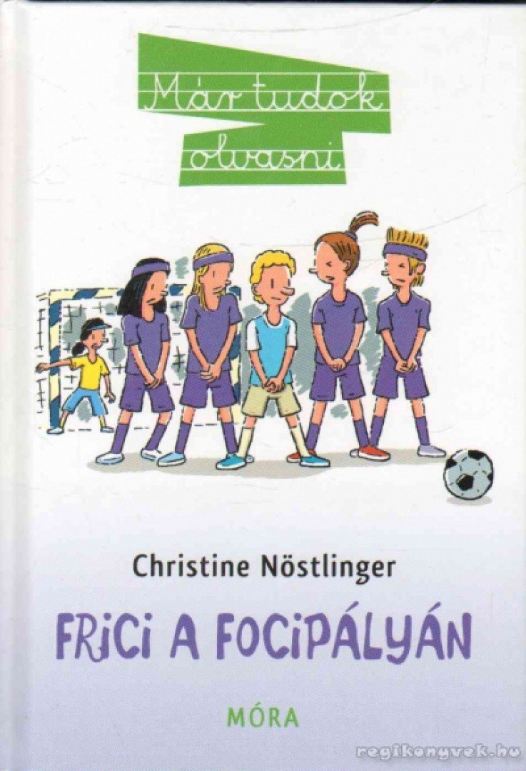 CHRISTINE NÖSTLINGER - Frici a focipályán [antikvár]
