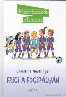 CHRISTINE NÖSTLINGER - Frici a focipályán [antikvár]