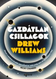 Drew Williams - Gazdátlan csillagok [antikvár]