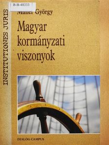 Müller György - Magyar kormányzati viszonyok [antikvár]